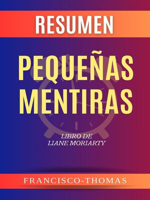 cover image of Resumen de Pequeñas Mentiras Libro de Liane Moriarty